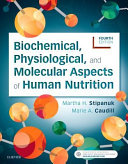 Biochemical Physiological And Molecular Aspects Of Human Nutrition 4th Ed 4th Edition Martha H Stipanuk
