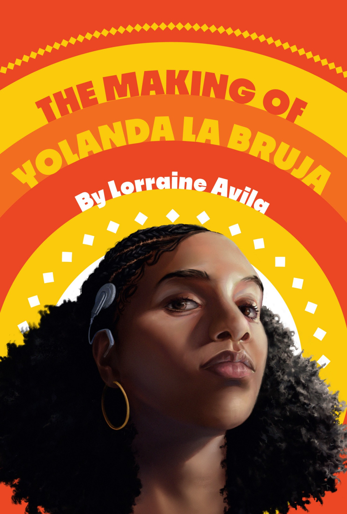 The Making Of Yolanda La Bruja Lorraine Avila