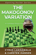 The Makogonov Variation 1st Edition Cyrus Lakdawala Carsten Hansen
