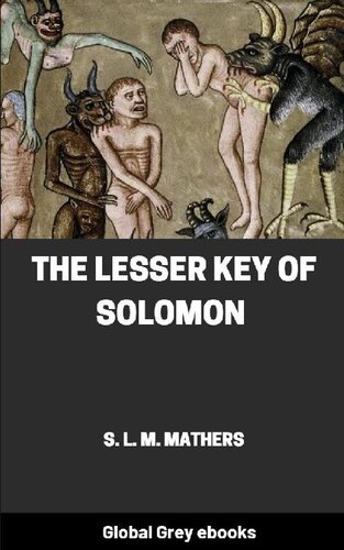 The Lesser Key Of Solomon Samuel Liddell Macgregor Mathers