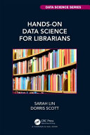 Handson Data Science For Librarians Sarah Lin Dorris Scott