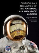 Smithsonian Treasures Of The National Air And Space Museum Tony Reichhardt