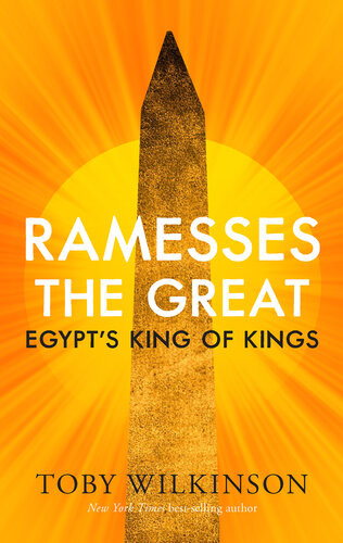 Ramesses The Great Egypts King Of Kings Toby Wilkinson