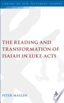 The Reading And Transformation Of Isaiah In Lukeacts Peter Mallen