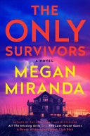 The Only Survivors Megan Miranda