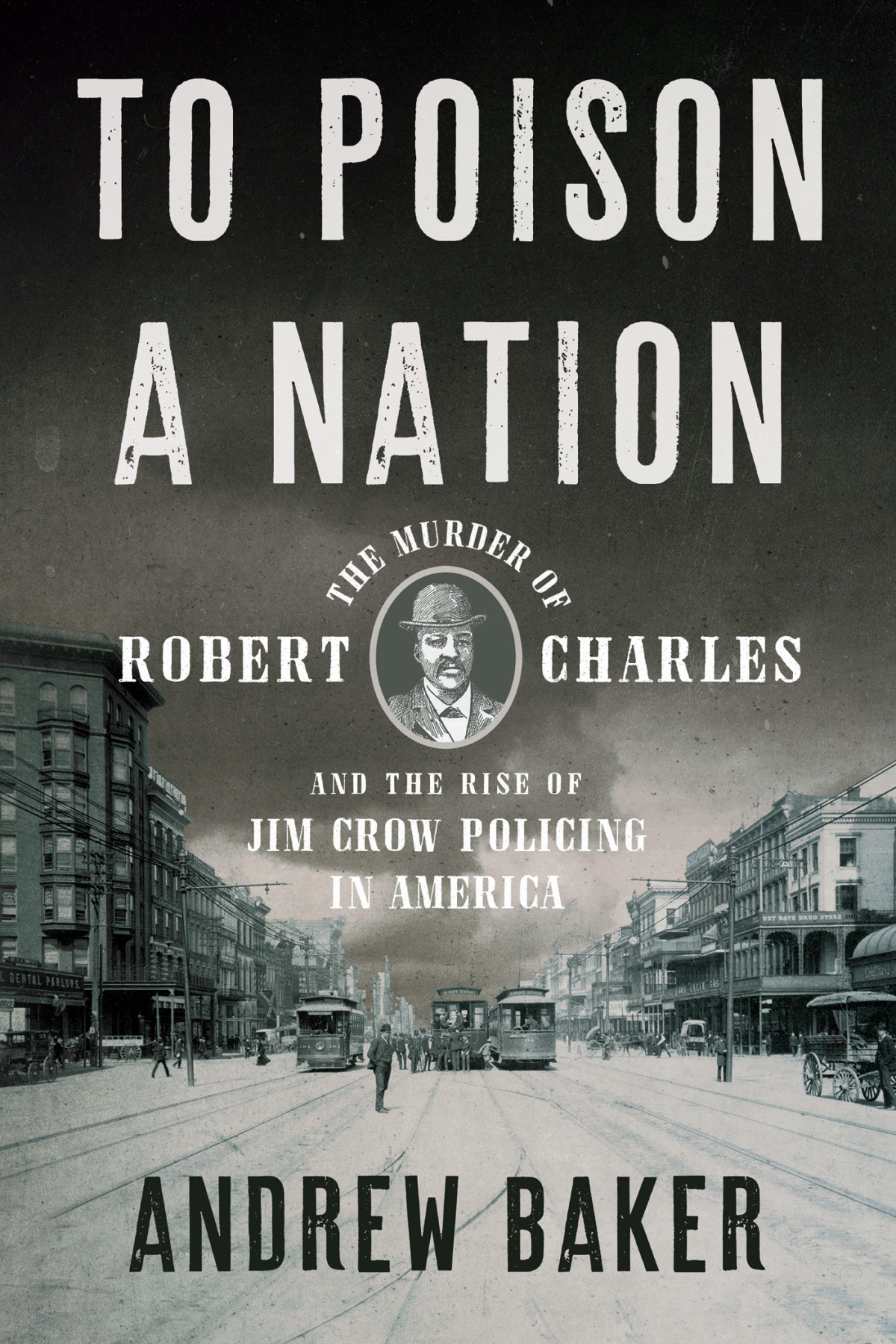 To Poison A Nation Andrew Baker