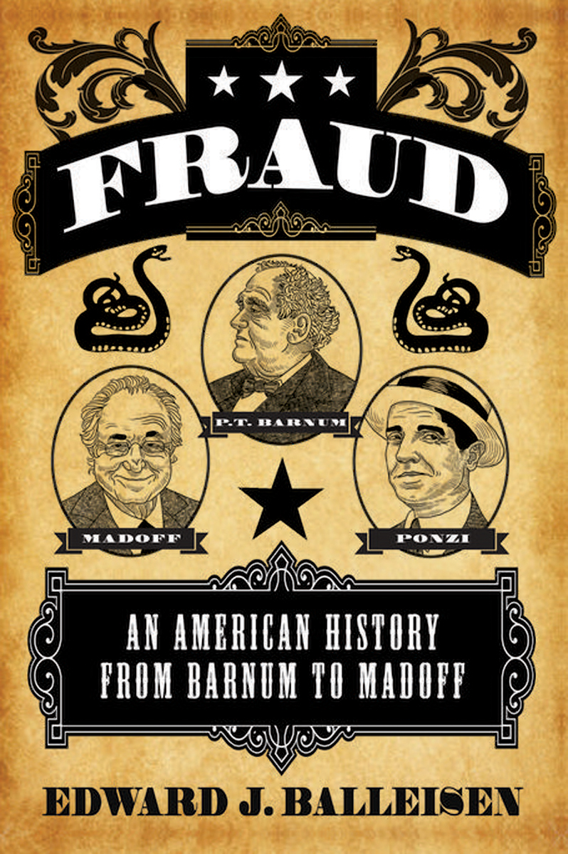 Fraud An American History From Barnum To Madoff Edward J Balleisen