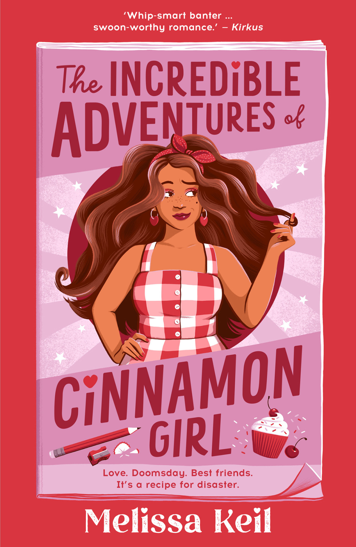 The Incredible Adventures Of Cinnamon Girl Melissa Keil