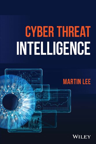 Cyber Threat Intelligence 2023 Edition 2023 Edition Martin Lee