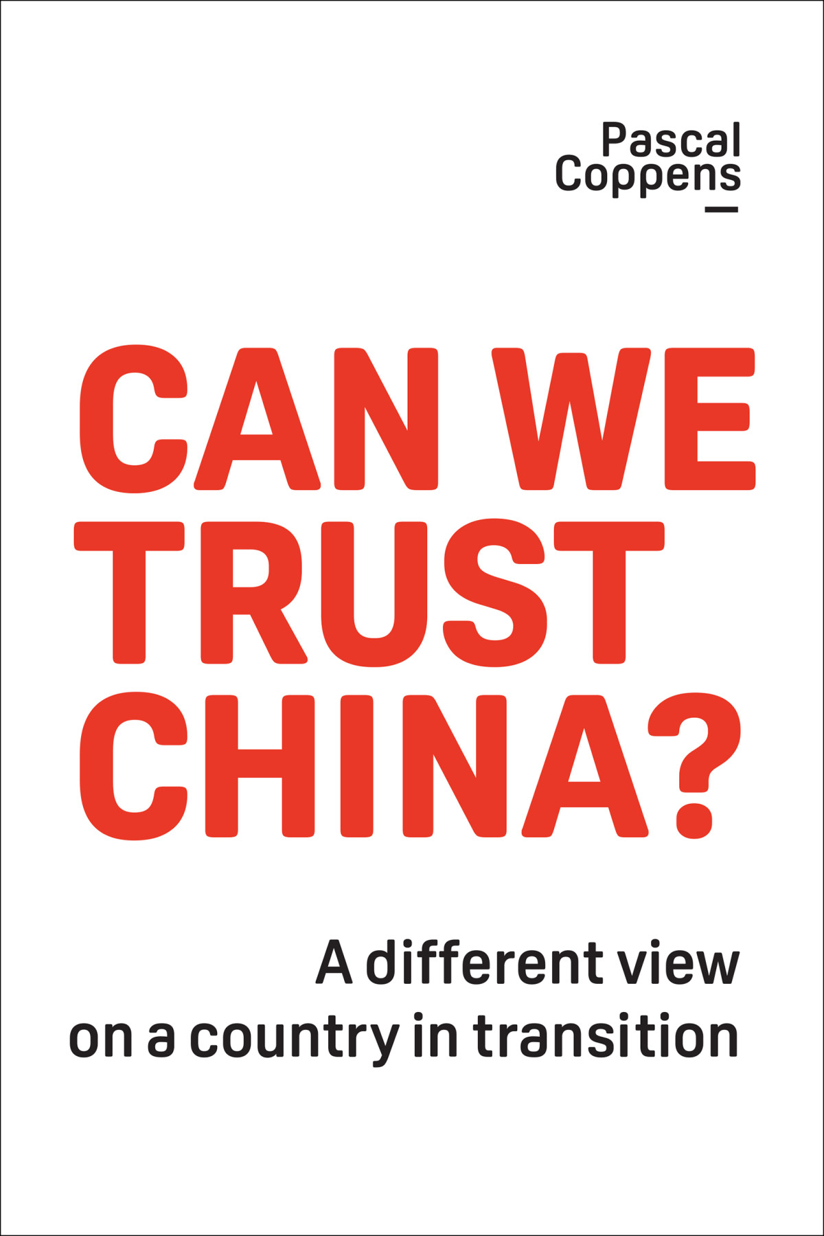 Can We Trust China Pascal Coppens