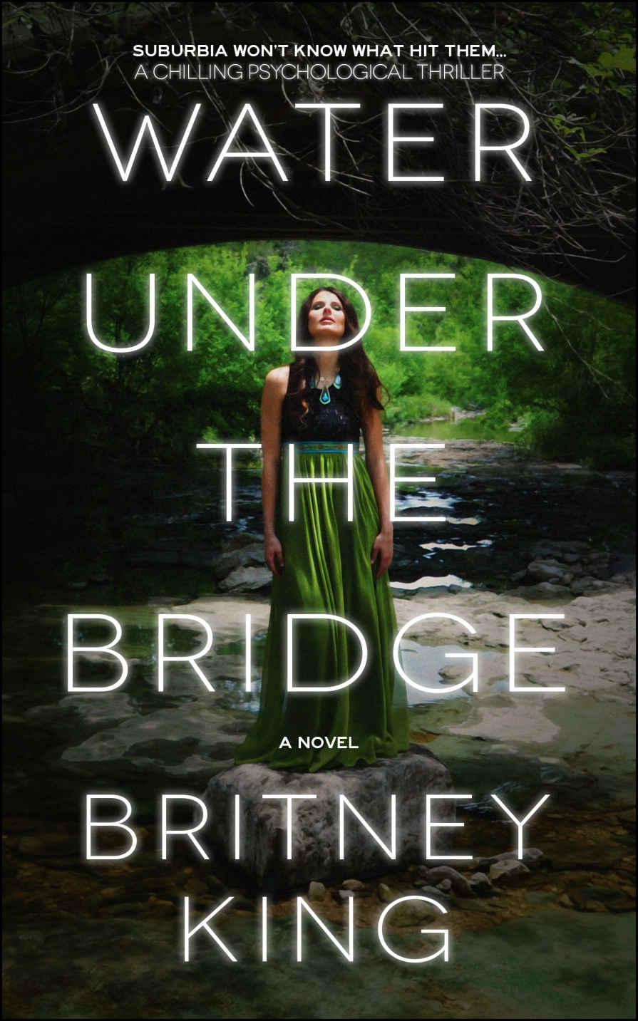 Water Under The Bridge Britney King