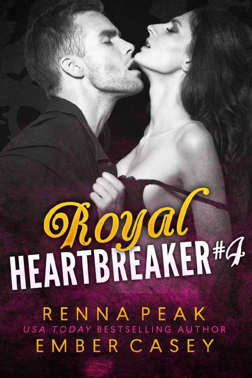 Royal Heartbreaker The Complete Series Renna Peak Ember Casey