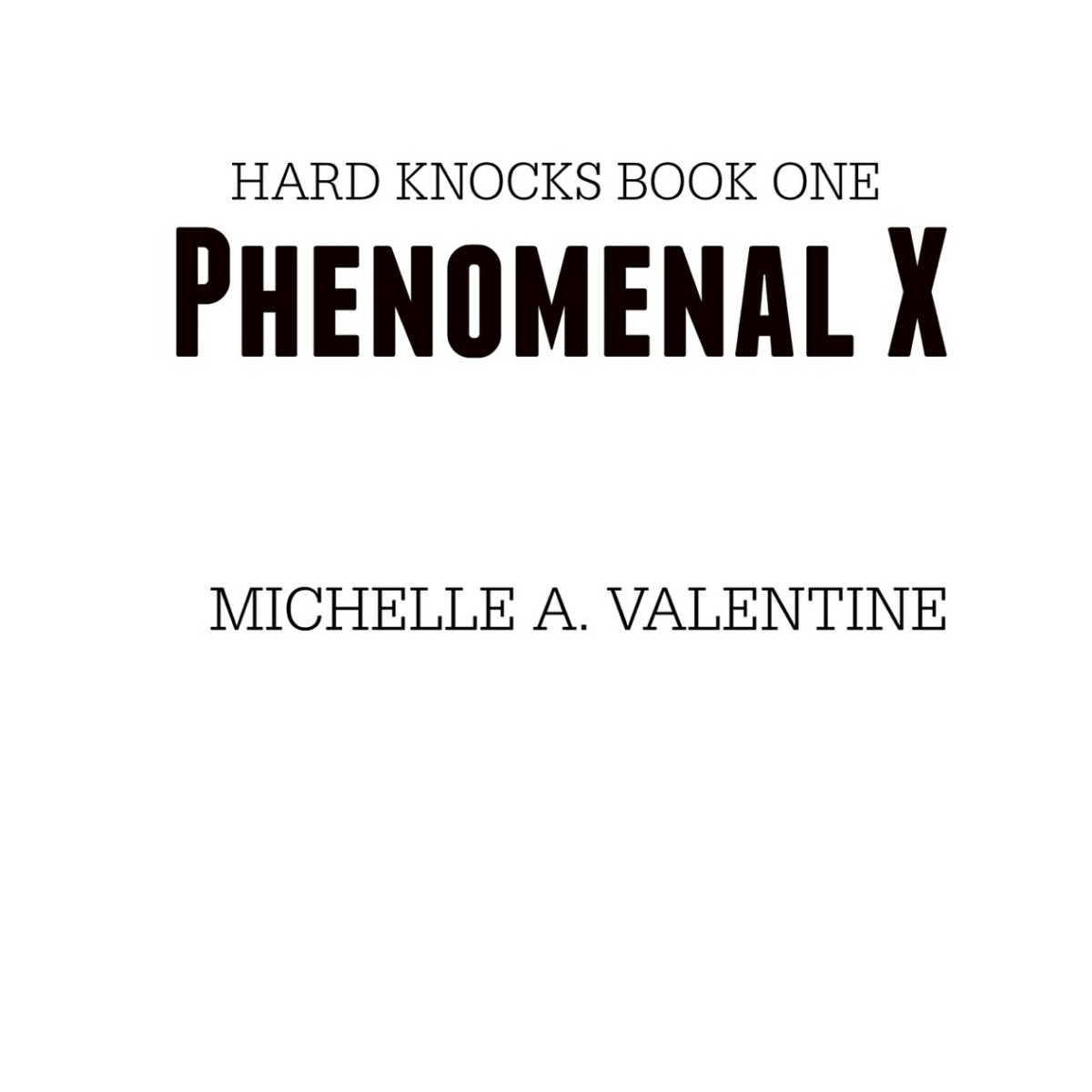 X The Hard Knocks Complete Story Michelle A Valentine