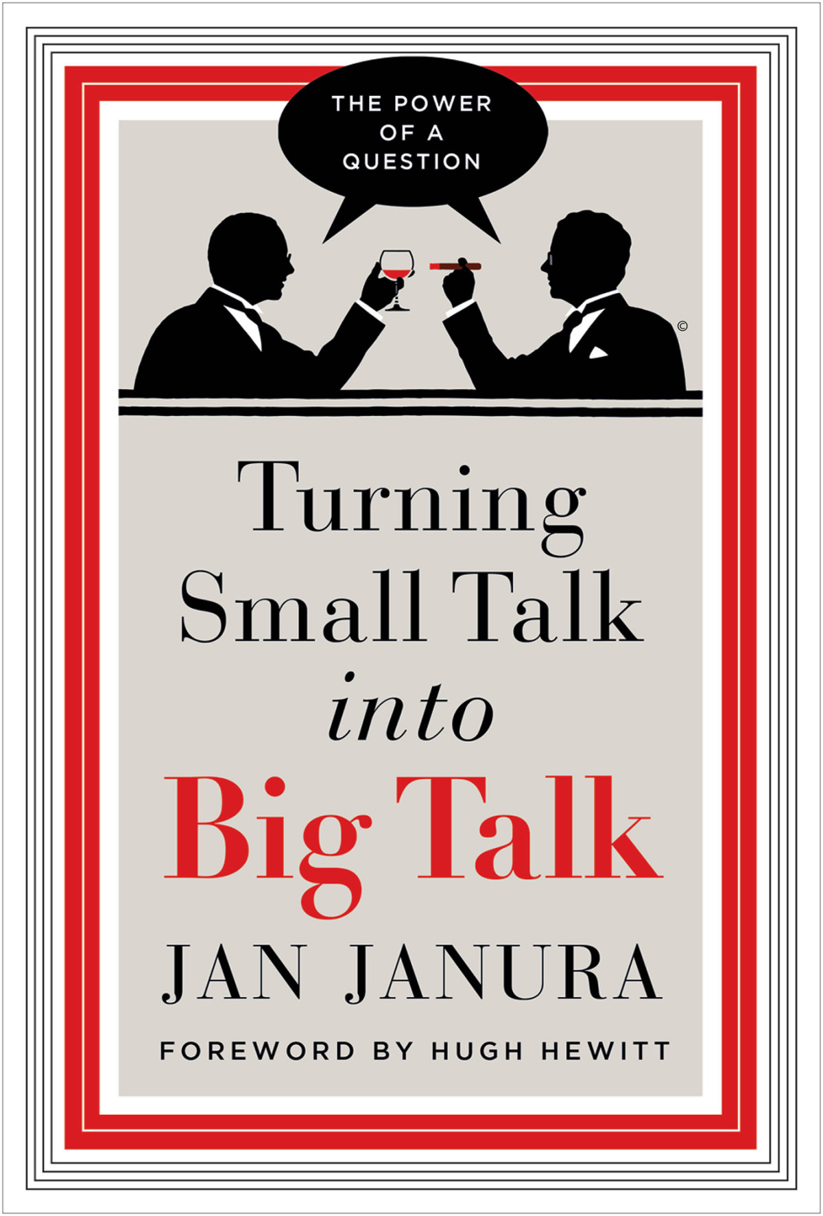 Turning Small Talk Into Big Talk Jan Janura
