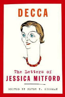 Decca The Letters Of Jessica Mitford Peter Y Sussman
