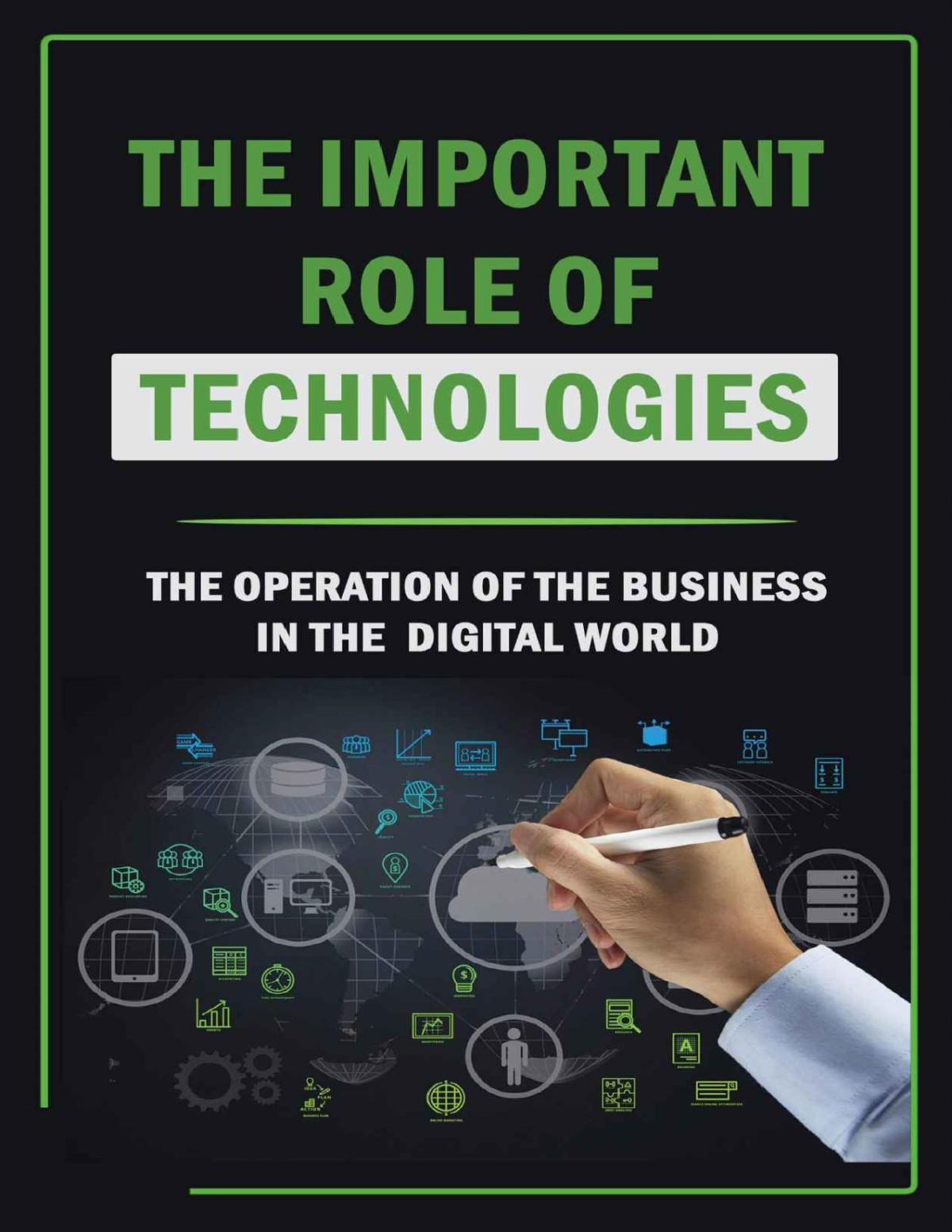 The Important Role Of Technologies The Operation Of The Business In The Digital World Ferreyra