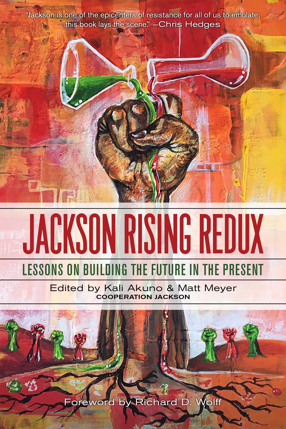 Jackson Rising Redux Lessons On Building The Future In The Present Kali Akuno
