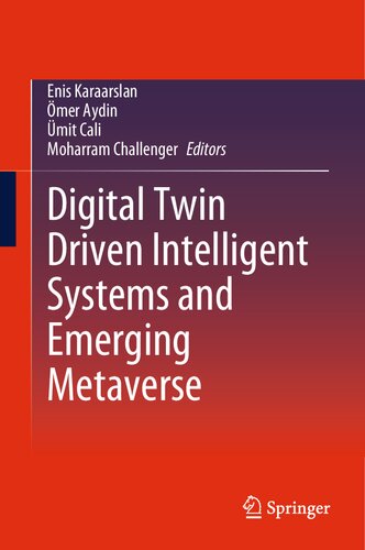 Digital Twin Driven Intelligent Systems And Emerging Metaverse Enis Karaarslan