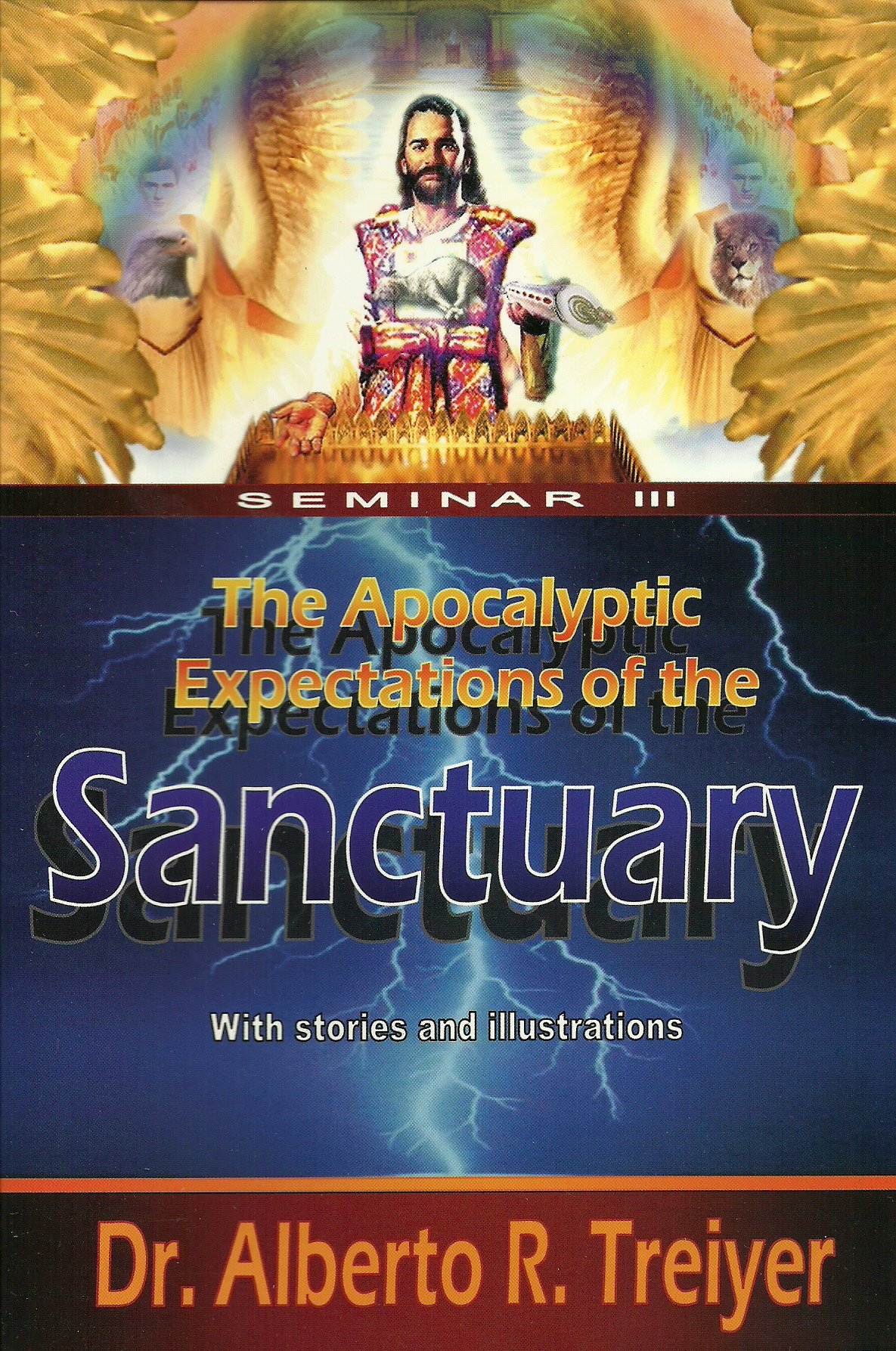 The Apocalyptic Expectations Of The Sanctuary Alberto R Treiyer