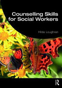 Counselling Skills For Social Workers Hilda Loughran