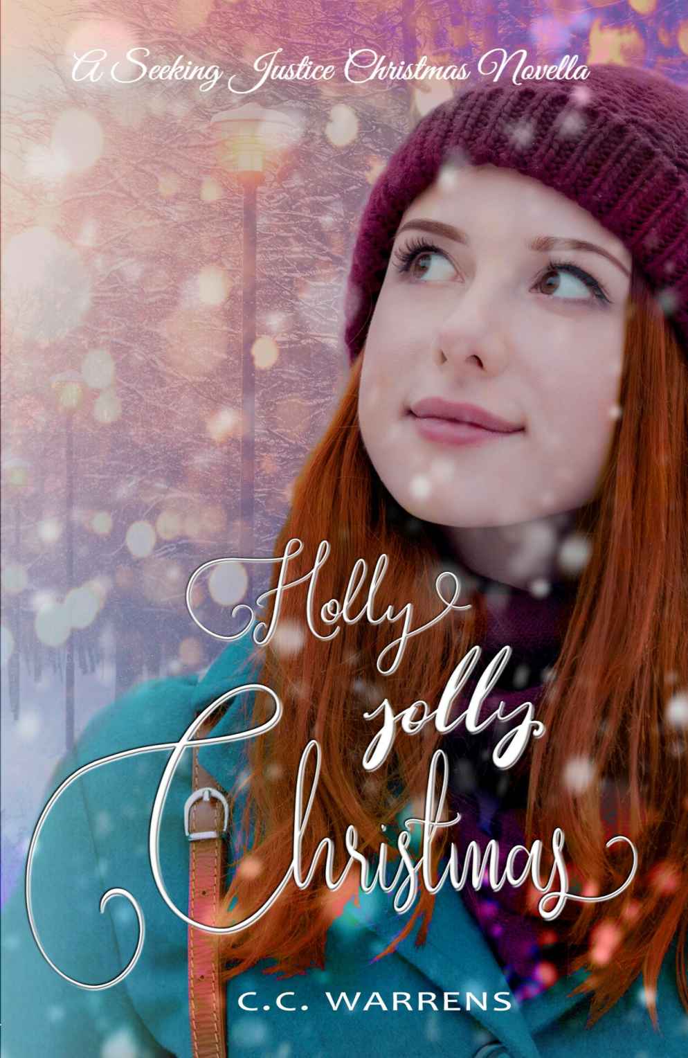 Holly Jolly Christmas Christian Suspense A Seeking Justice Christmas Story Cc Warrens