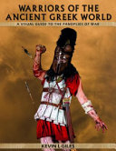 Warriors Of The Ancient Greek World Kevin L Giles