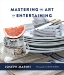Mastering The Art Of Entertaining Joseph Marini
