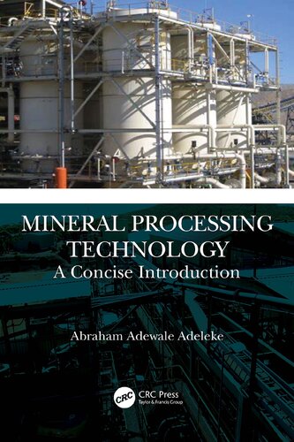 Mineral Processing Technology A Concise Introduction Abraham Adewale Adeleke