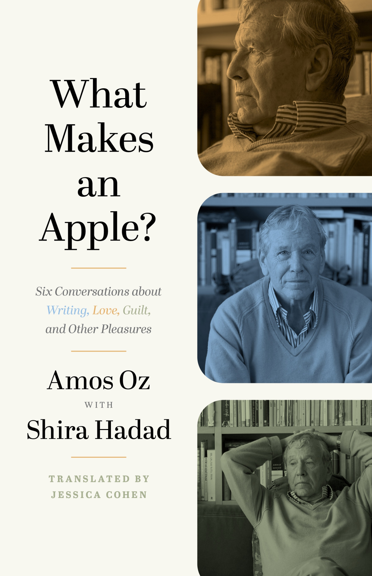 What Makes An Apple Six Conversations About Writing Love Guilt And Other Pleasures Amos Oz