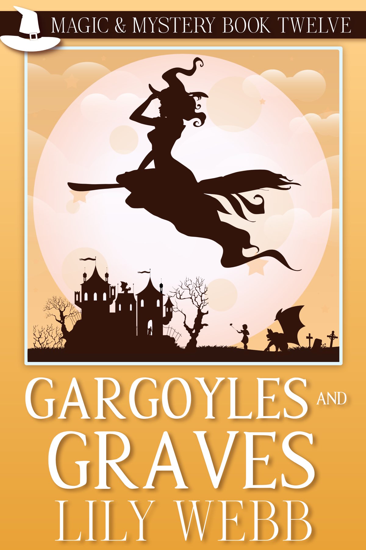 Gargoyles And Graves Magic Mystery 12 Lily Webb