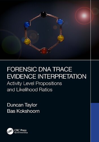 Forensic Dna Trace Evidence Interpretation Duncan Taylor Bas Kokshoorn