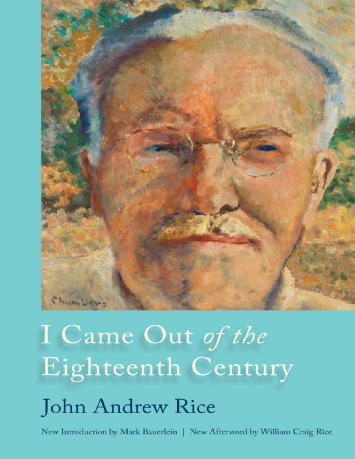 I Came Out Of The Eighteenth Century John Andrew Rice