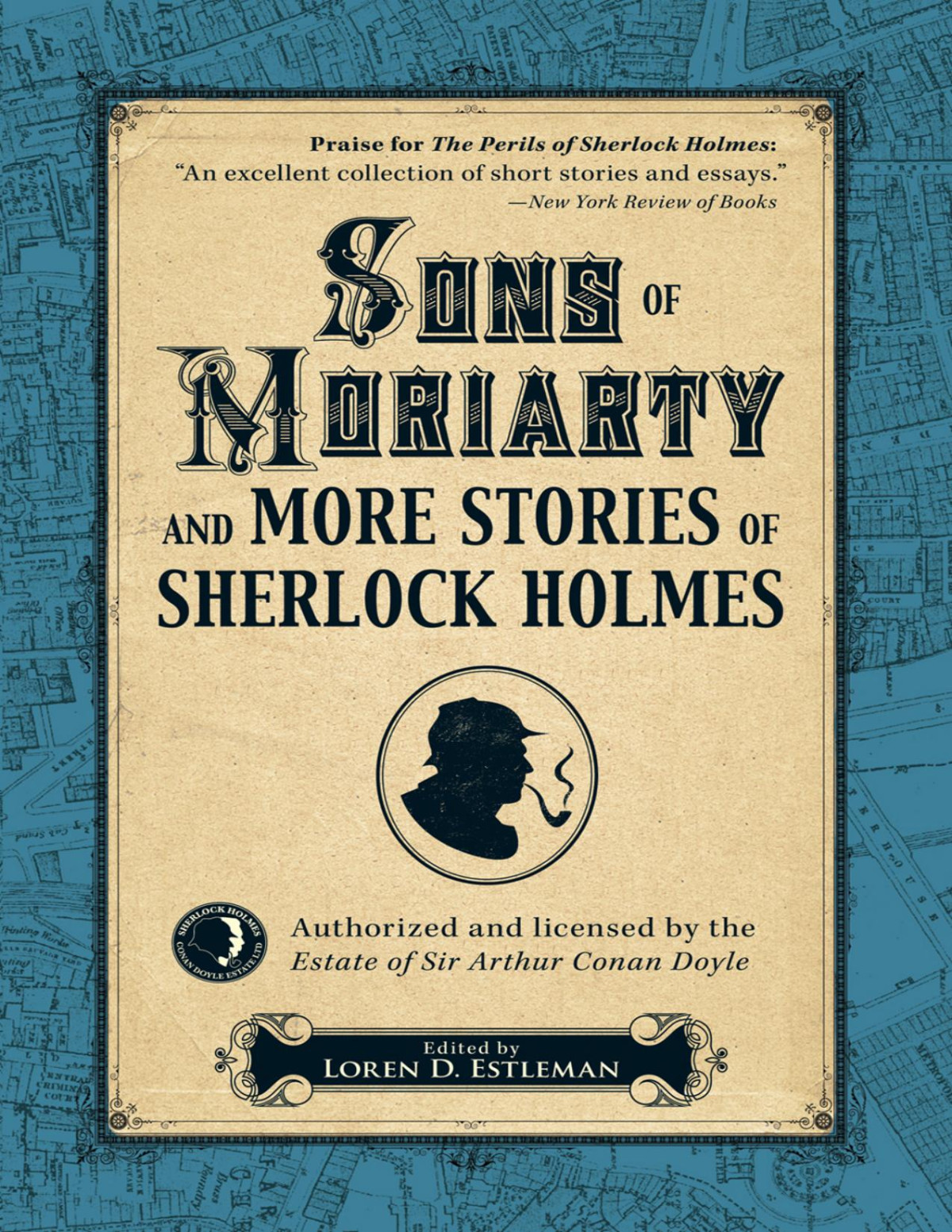 Sons Of Moriarty And More Stories Of Sherlock Holmes Loren D Estleman