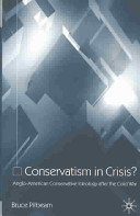 Conservatism In Crisis Angloamerican Conservative Ideology After The Cold War Bruce Pillbeam