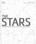 The Stars The Definitive Visual Guide To The Cosmos Robert Dinwiddie Caroline Bingham