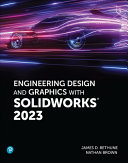 Engineering Design And Graphics With Solidworks 2023 Jim D Bethune