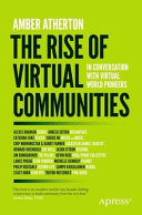 The Rise Of Virtual Communities In Conversation With Virtual World Pioneers Amber Atherton