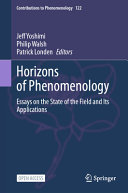Horizons Of Phenomenology Essays On The State Of The Field And Its Applications Jeff Yoshimi