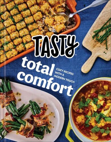 Tasty Total Comfort Cozy Recipes With A Modern Touch An Official Tasty Cookbook Tasty