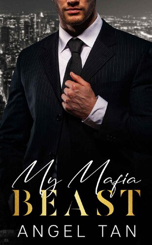My Mafia Beast An Enemies To Lovers Age Gap Romance Angel Tan