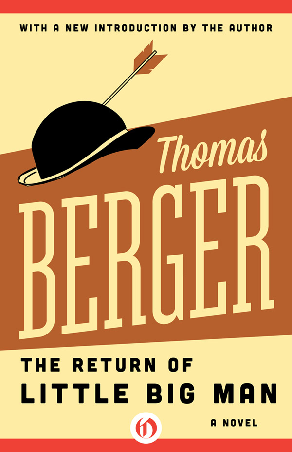 The Return Of Little Big Man Thomas Berger