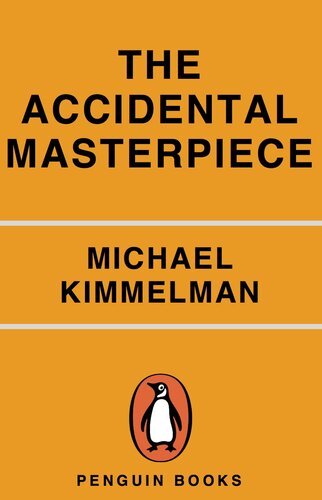 The Accidental Masterpiece On The Art Of Life And Vice Versa Michael Kimmelman
