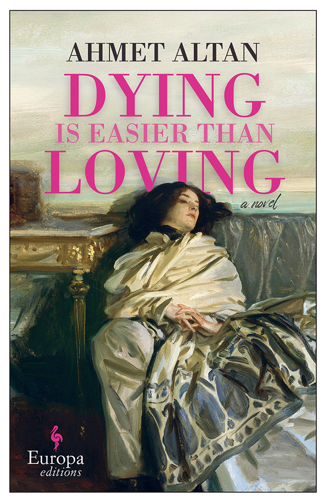 Dying Is Easier Than Loving Ahmet Altan
