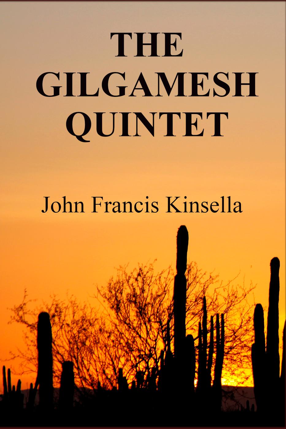 The Gilgamesh Quintet John Francis Kinsella