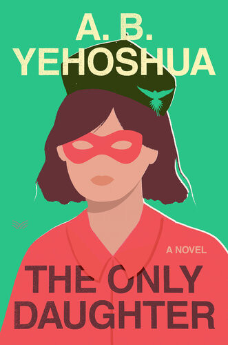 The Only Daughter Ab Yehoshua
