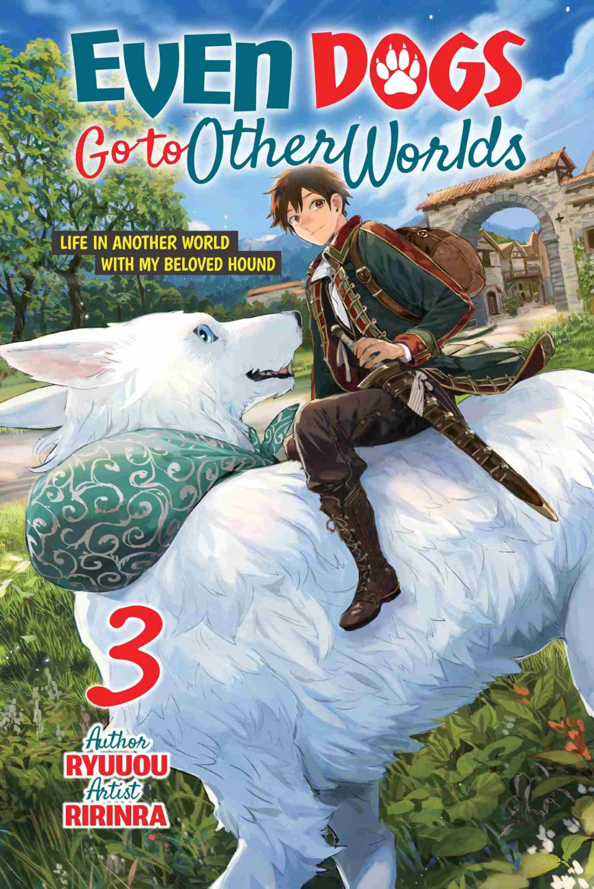 Even Dogs Go To Other Worlds Life In Another World With My Beloved Hound Volume 3 Ryuuou