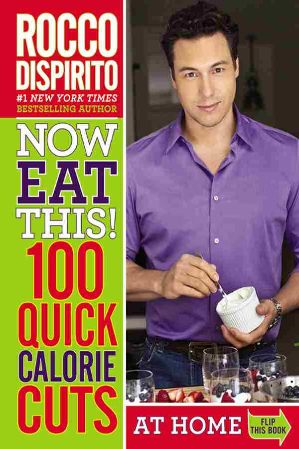Now Eat This Quick Calorie Solutions Rocco Dispirito