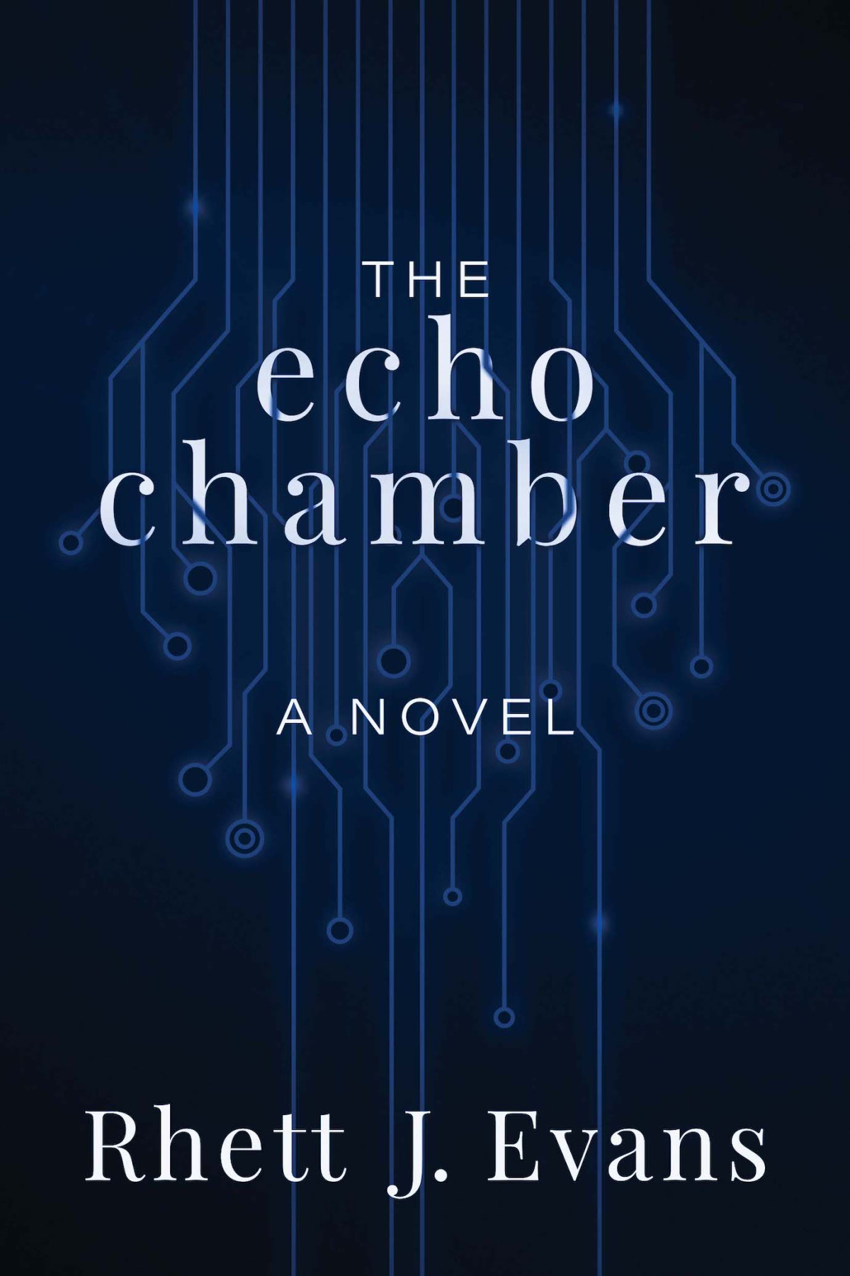 The Echo Chamber Rhett J Evans