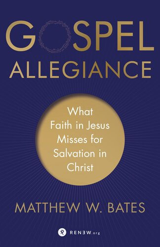 Gospel Allegiance Matthew W Bates