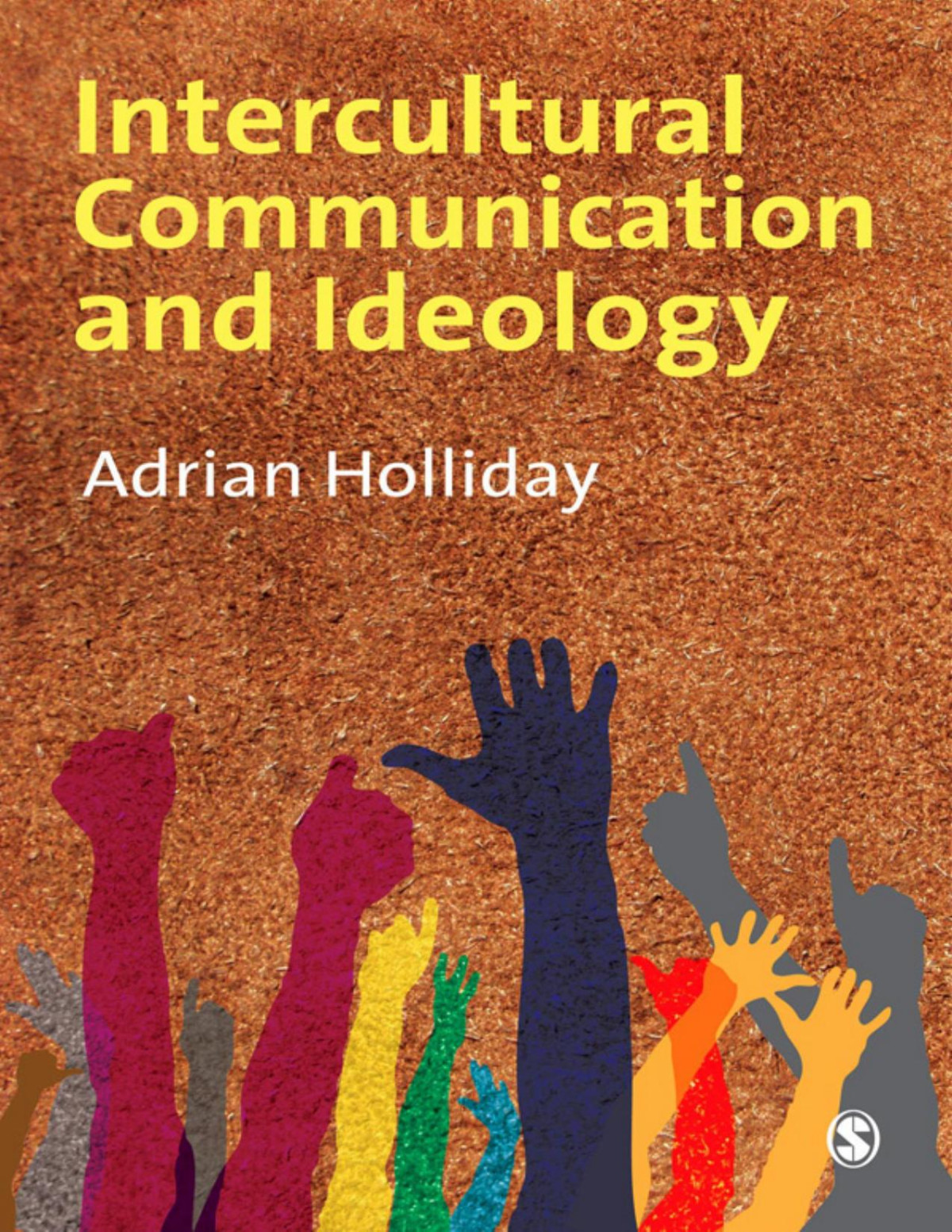 Intercultural Communication Ideology Adrian Holliday